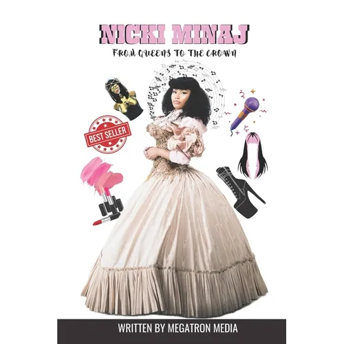 Add the following descriptive alt text to the image to improve search visibility and accessibility:

Paperback book cover of "Nicki Minaj: From Queens to the Crown" by Megatron Media, featuring a portrait of Nicki Minaj, perfect for fans of music biographies and celebrity success stories.