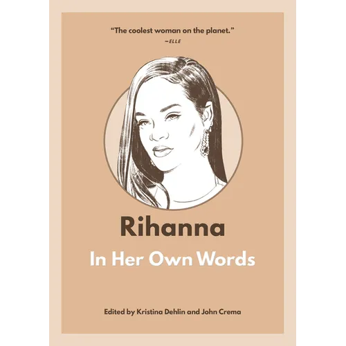 Rihanna: In Her Own Words book cover featuring a portrait of Rihanna on a beige background, perfect for music biography and pop culture fans.