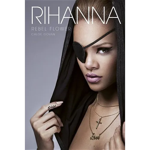 Rihanna 'Rebel Flower' single cover artwork featuring a close-up portrait of Rihanna wearing a black eyepatch and black draped fabric, with the text 'RIHANNA' and 'REBEL FLOWER' at the top.